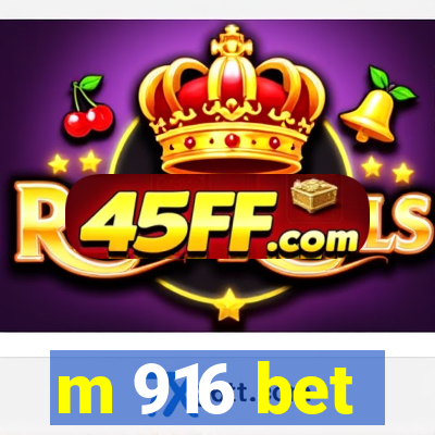 m 916 bet
